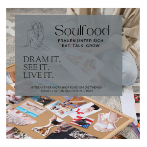 Soulfood - Dream it. See it. Live it. - mit Sabrina Di Remigio