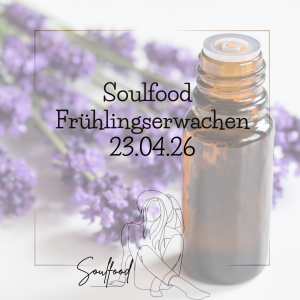 Soulfood - Frühlingserwachen