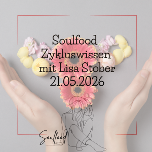 Soulfood - Zykluswissen