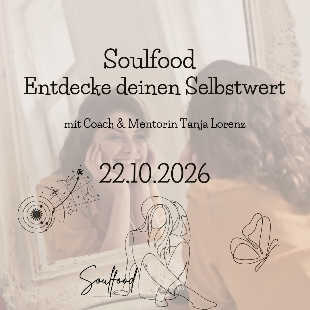 Soulfood - Entdecke deinen Selbstwert mit Tanja Lorenz